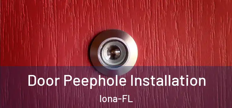 Door Peephole Installation Iona-FL
